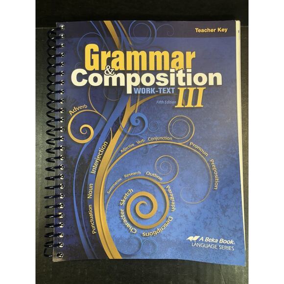 A‎ Beka Book Grammar And Composition III 5th Edition Teacher Key Homeschool Book - Picture 1 of 12